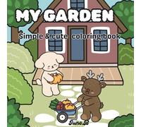 my garden: simple & cute garden coloring book