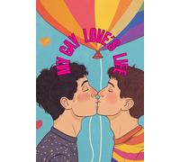 My Gay Love´s Life: A Guided Journal For Love