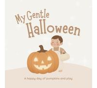 My Gentle Halloween: A Soft and Sweet First Halloween Story in Neutral and Beige Tones