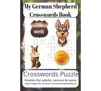 My German Shepherd Crossword Search Puzzle Book: Crossword Search with Easy-to-Read Print about My German Shepherd, Loving Pets, Loyal Companions More ... for vacations, Holidays and Relaxing Times.