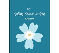 My Getting Closer to God Journal
