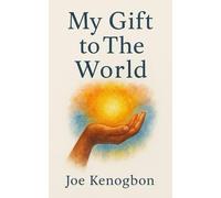 My Gift to The World