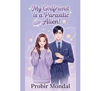 My Girlfriend is a Parasitic Alien! - Volume 2