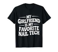 My Girlfriend Is My Favorite Nail Tech Manicure Salon - Maglietta