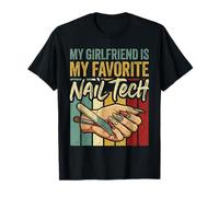 My Girlfriend Is My Favorite Nail Tech Manicure Salon |- Maglietta