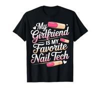 My Girlfriend Is My Favorite Nail Tech Manicure Salon ||- Maglietta