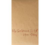 My Girlfriend Is Not Here Today 06