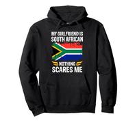 My Girlfriend Is South African Nothing Scares Me Felpa con Cappuccio