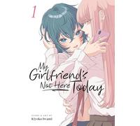My Girlfriend's Not Here Today Vol. 1