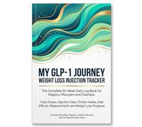 My GLP-1 Journey (Weight Loss Injection Tracker): The complete 52 W aily Log Book for Wegovy, Mounjaro & Ozempic