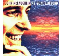 My Goal's Beyond by Mclaughlin, John (2000-04-11)