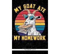 My Goat Ate My Homework: Calendar 2025 Weekly Planner: Monthly & Yearly Overviews, Dotted Note Pages - Perfect Christmas, Birthday, or Any Occasion Gift