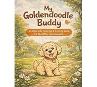 My Goldendoodle Buddy: An Adorable Coloring & Activity Book for Kids Who Love Doodles