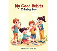 My Good Habits Coloring Book