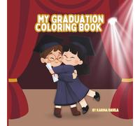 My Graduation Coloring Book: A Fun and Simple Coloring Book for Little Kids Ages 4-6 with Big Graduation-Themed Drawings