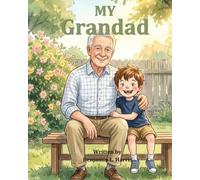 My Grandad: A Children's Book About the Greatest Grandad in the World