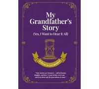 My Grandfather's Story: Yes, I Want to Hear It All