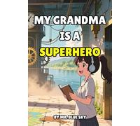 My Grandma is a Superhero