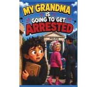 MY GRANDMA IS GOING TO GET ARRESTED