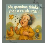 My Grandma Thinks She’s a Rock Star!