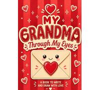 My grandma through my eyes: An uppercase activity book to complete and personalize. A unique gift for Grandparents’ Day, Grandma’s birthday, and special occasions.