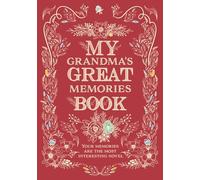 My grandma's great memories book: My Grandma's Memories Book | My Grandma's Story | Grandma's Life Diary | Grandma's Guide, Advice and Memories | A ... Keepsake for Your Daughter and Granddaughter.