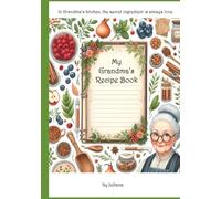 My Grandma's Recipe Book: The most cherished recipes from my sweet Grandma's kitchen.