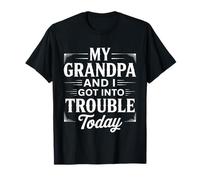 My Grandpa And I Got Into Trouble Today Grandione Maglietta