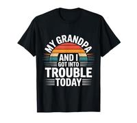 My Grandpa And I Got Into Trouble Today Grandione - Maglietta