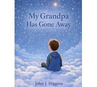 My Grandpa Has Gone Away