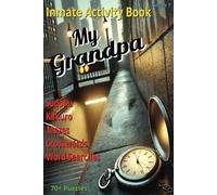 My Grandpa: Inmate Activity Book - Classic Cars, Fishing & Family Traditions | 70+ Puzzles | Prison-Friendly | Includes a Special Message | Perfect for Gifts & Holidays (6x9)