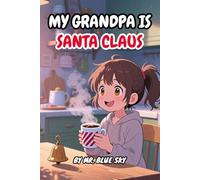 My Grandpa is Santa Claus
