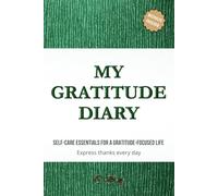 My Gratitude Diary: a journal to express your gratitude with 216 daily motivational 6" x 9" pages