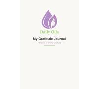 My Gratitude Journal: 100 Days of Conscious Gratitude
