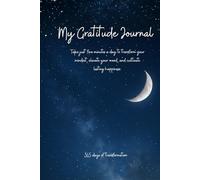 My Gratitude Journal: 365 days of happiness: Grow gratitude, rest deeper, live calmer.