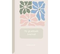 My gratitude journal: 5 minutes a day
