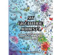 My Gratitude Journal: 6 Months of Daily Goals, Coloring, and Mindful Gratitude Reflection, 206 pages