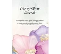 My GRATITUDE Journal: A 5-Minute Daily Path to Happiness: Guided Exercises, Mindfulness Mandalas, and Reflections to Reduce Anxiety and Cultivate Joy.