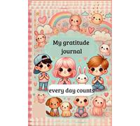 My gratitude journal: Be grateful every day, notebook for girls and teens