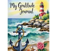 My Gratitude Journal: Don't Know Where to Start? Start with Gratitude!