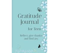 My Gratitude Journal for Teen Girls: 90 Days of Guided Prompts to Build Positivity, Self-Love, and Mindfulness