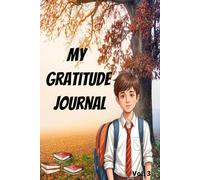 My Gratitude Journal for youth and Teenage Boys: Constructed to Promote Gratitude Throughout Your Day