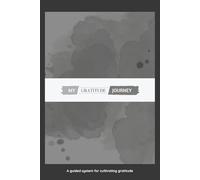 My Gratitude Journey - Ink Edition: A guided system for cultivating gratitude (ink colour cover)
