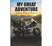 My Great Adventure: Riding With a Purpose