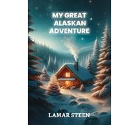 My Great Alaskan Adventure