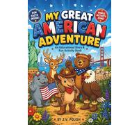 My Great American Adventure: The Ultimate United States Activity Book for Kids: Learn US History and Geography Through Catchy Rhymes, Educational Fun Facts, and Coloring Pages for Ages 4-8