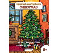 My great coloring book: CHRISTMAS: With 40 coloring pages on the Christian winter festival for creative coloring, puzzles, and discovery for children ages 5 and up