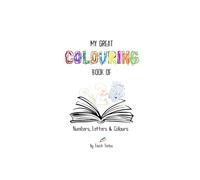 My Great Coloring Book of Numbers, Letters & Colors