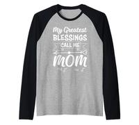 My Greatest Blessing Call Me Mom Mothers Day for Mommy Maglia con Maniche Raglan