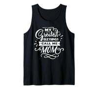 My Greatest Blessings Call Me Mom for Mommy Mothers Day Canotta